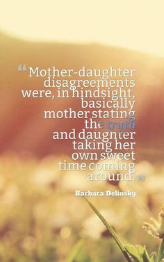 a quote from barbara delinksky about mother - daughter