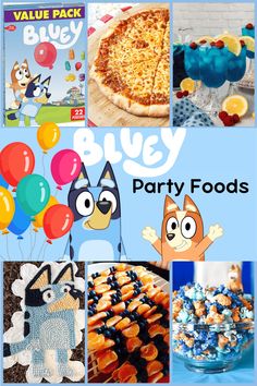 blue party foods with pictures of cartoon characters and balloons in the background text reads, bluey party foods