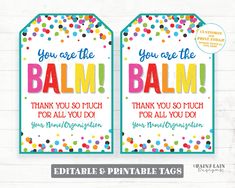 two tags with the words you are the balm and thank you much for all you do