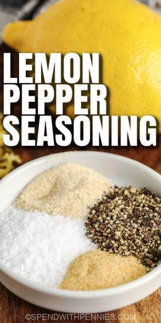 the ingredients for lemon pepper seasoning in a bowl