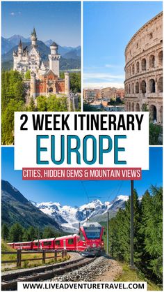 the collage of europe with text overlay reading 2 week itinerary europe cities, hidden gems and mountain views