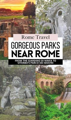 collage of images with the words gorgeous parks near rome