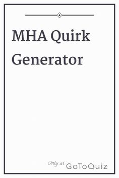 the front cover of a book with text that reads, mha quirk generator