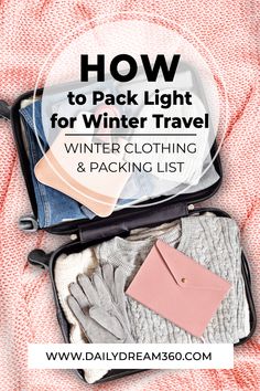 an open suitcase filled with clothes and luggage text reads how to pack light for winter travel