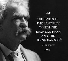 mark twain quote about the language which the dear can hear and the blind can see