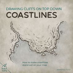 a map with the title drawing cliffs on top down coastlines