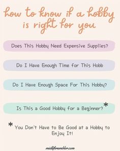 a poster with the words how to know if a hobby is right for you