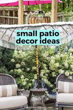 patio furniture with an umbrella over it and the words small patio decor ideas