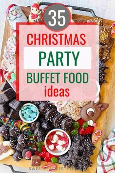 a christmas party buffet with lots of food on it and the title overlay reads 35 christmas party buffet buffet food ideas