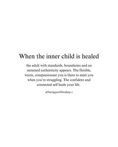 an image with the words when the inner child is healed in black and white