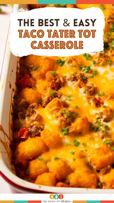 the best and easy taco tater tot casserole