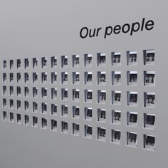 a wall with many windows and the words our people on it