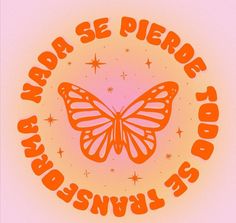 an orange butterfly with stars around it and the words, se piere de boas