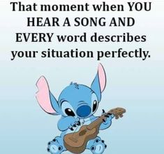 a cartoon character playing a guitar with the caption that moment when you hear a song and every word describes your situation perfectly