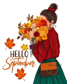 a woman with flowers in her hand and the words hello september above her is an illustration