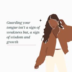 a woman with her hand on her head and the words guarding your tongue isn't a sign of weakness, but a sign of vision and growth