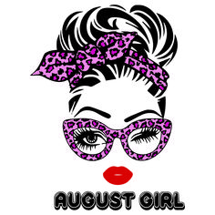 August Girl Svg, Birthday Svg, Born In August Svg, Girl Born In August Svg, August Girl Svg, August Svg, Girl With Bun Svg, Girl With Glasses Svg, Girl Gifts Svg, Birthday Gifts Svg, Birthday Party Svg, Happy Birthday Svg, svg cricut, silhouette svg files, cricut svg, silhouette svg, svg designs, vinyl svg