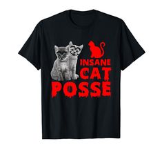 PRICES MAY VARY. This design features with the text "Insane Cat Posse" and cute cat. It’s great design for people who love cats, great for any holiday such as Father's Day, Mother's Day, Christmas, Thanksgiving, Easter or Present. Do you love cats? Then this cat present design is for you, this funny cat present design as a present for someone who loves those mystical and beautiful animals Lightweight, Classic fit, Double-needle sleeve and bottom hem Cat Presents, Cat Tshirts Funny, Cat Graphic, Cat T, Cat Pattern, Women T Shirt, Funny Cat, Cat Tshirt, Gift For Men