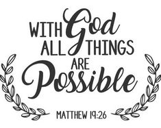 the bible with god all things are possible in black and white lettering on a white background