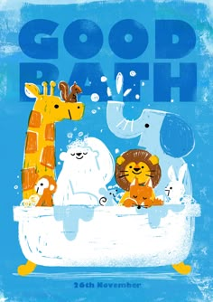 a poster with animals in a bathtub and the words good bah