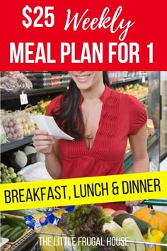 a woman in a red top is holding a piece of paper with the words $ 25 weekly meal plan for 1 breakfast, lunch and dinner