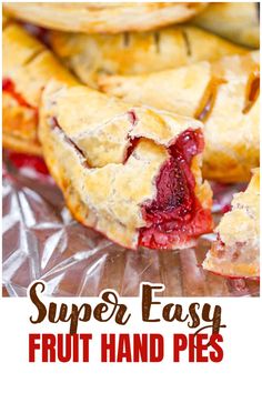 a piece of fruit hand pie with the words super easy on top and below it