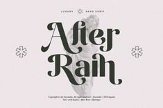 an artistic typeface with the words after rain