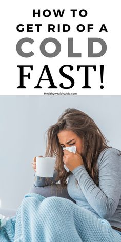 Get Over A Cold, Cold Remedies Fast, Best Cough Remedy, Get Rid Of Cold, Cold Relief, Home Remedy For Cough, Cold Sores Remedies, Cold Symptoms, Natural Sleep Remedies