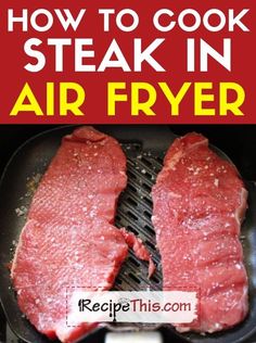 how to cook steak in an air fryer