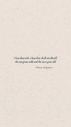 a quote from william shakespeare on the theme of'love is when we forget that all don't fall asleep, there are some gras and the tears grow old