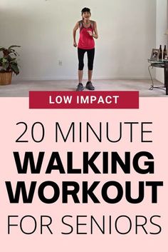 a woman standing in front of a mirror with the words 20 minute walking workout for seniors