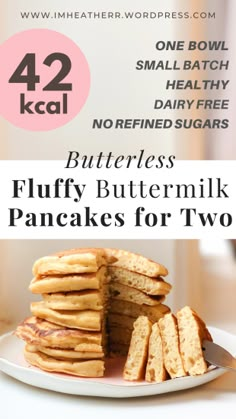 butterless fluffy buttermilk pancakes for two on a plate with the words, 42 keal