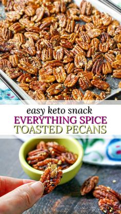 a hand holding up a piece of toasted pecans with the words easy keto snack