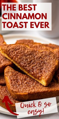 the best cinnamon toast ever on a white plate with red text reading quick & easy