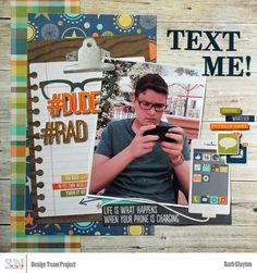 a scrapbook page with an image of a man texting on his phone