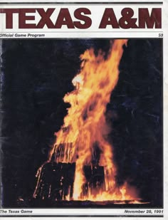 the cover of texas a & m magazine with flames coming out of it and on fire