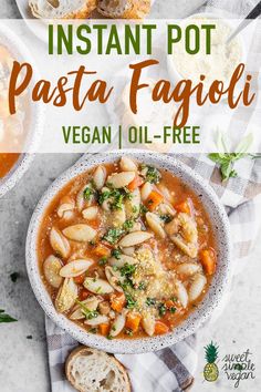 a bowl of pasta fagioi with bread on the side and text overlay that reads instant pot pasta fagioi vegan oil - free