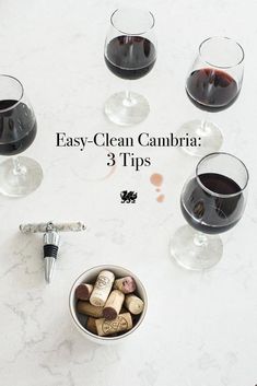 wine glasses and corks on a table with the words easy - clean cambria 3 tips