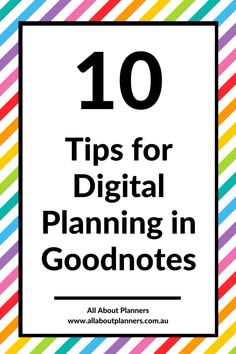 colorful striped background with the words 10 tips for digital planning in goodnots on it