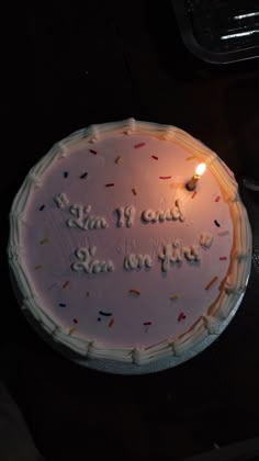 a birthday cake with candles on it that says, i am not afraid to see one