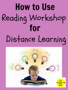 a young boy reading a book with the title how to use reading workshop for distance learning