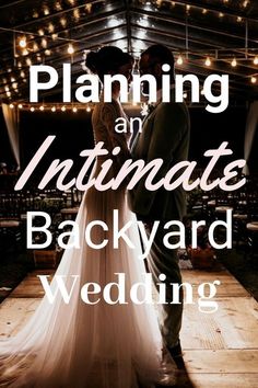 a bride and groom standing in front of a barn with the words planning an intimate backyard wedding