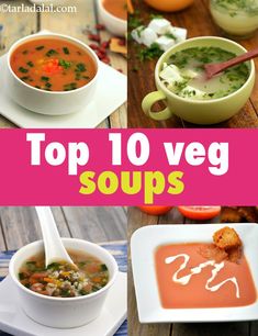 the top 10 veggie soups are shown in different bowls and on plates