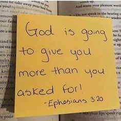 a note attached to an open book with the words god is going to give you more than you asked for ephesians 3 20