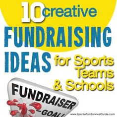 an advertisement for sports teams and schools with the words,'10 creative fundraisering ideas for