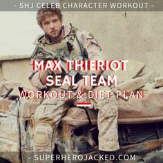 a man sitting on top of an old car with the words, max theiriot seal team workout & diet plan