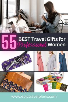 the best travel gifts for professional women with text overlay that reads 55 best travel gifts for professional women