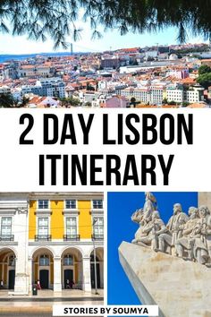 two day lisbon itinerary with pictures of buildings and trees in the background