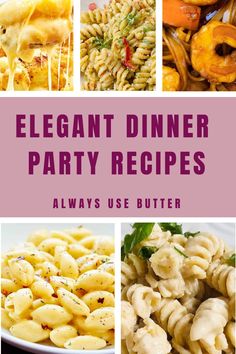 elegant dinner party recipes that are easy to make and delicious enough for the whole family