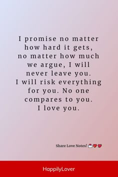 a quote that says i promise no matter how hard it gets, no matter how much we